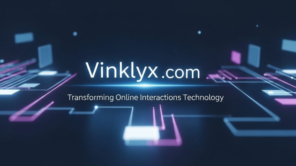 Exploring Vinklyx Com: Unlocking Entertainment and 2026